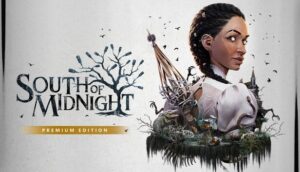 South of Midnight Premium Edition (Xbox Series X/S / Windows 10)