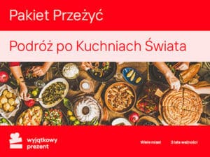 Pakiet Przeżyć Podróż po Kuchniach Świata
