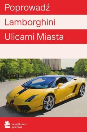 Poprowadź Lamborghini Ulicami Miasta