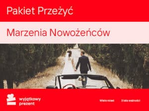 Pakiet Przeżyć Marzenia Nowożeńców